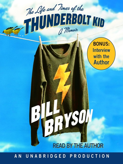 Title details for The Life and Times of the Thunderbolt Kid by Bill Bryson - Available